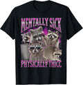 Physically Thicc Funny Raccoon Meme Bootleg Graphic 90s T-Shirt Unisex T-shirt, Sweatshirt, Hoodie, Long Sleeve Tee