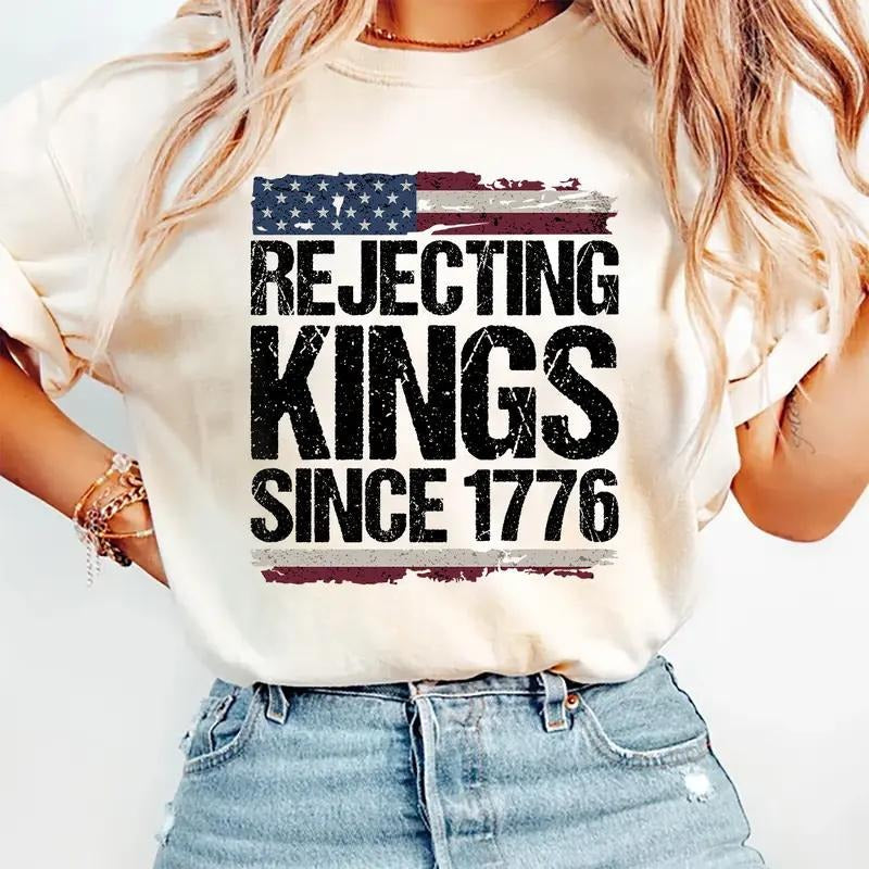Rejecting Kings Shirt, Since 1776 T-Shirt, No Kings in America Tee, Political Shirts, Protest 4th of July Shirt, For Men, For Women