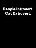 People Introvert Cat Extrovert by IntrovertWorld Unisex T-shirt, Sweatshirt, Hoodie, Long Sleeve Tee