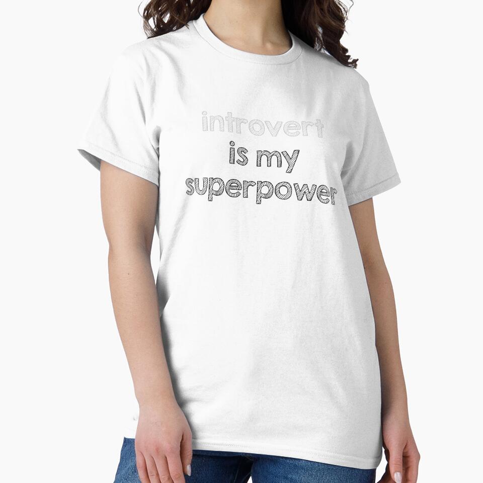 Introvert is my superpower by Alltooclose Unisex T-shirt, Sweatshirt, Hoodie, Long Sleeve Tee